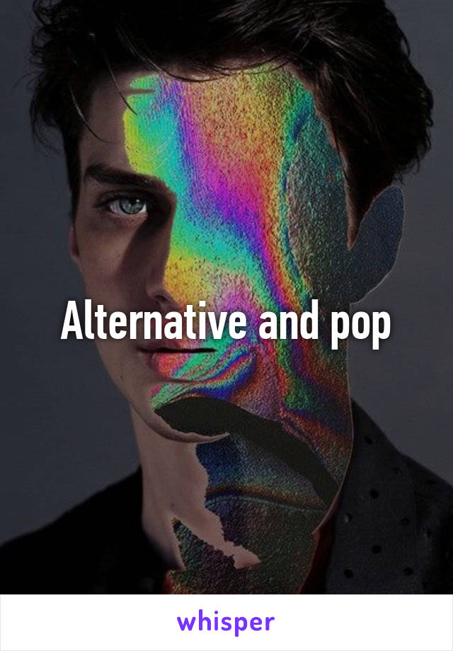 Alternative and pop