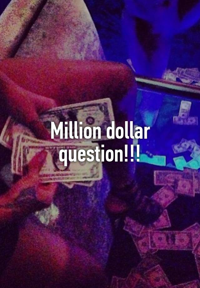 million-dollar-question