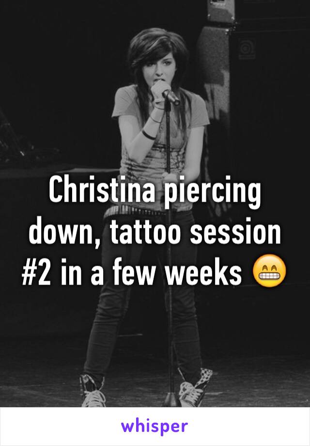 Christina piercing down, tattoo session #2 in a few weeks 😁