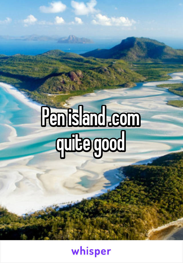 Pen island .com 
quite good 