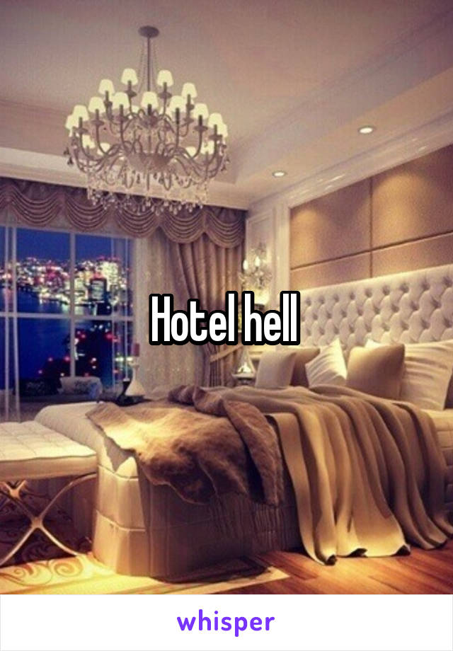 Hotel hell 