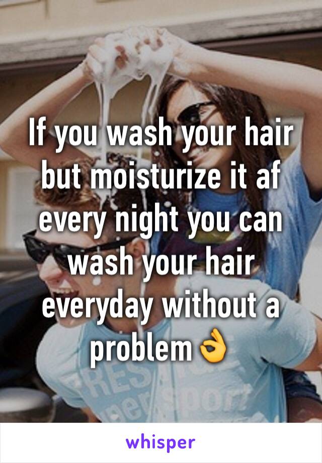 If you wash your hair but moisturize it af every night you can wash your hair everyday without a problem👌