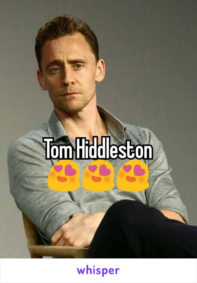 Tom Hiddleston
😍😍😍