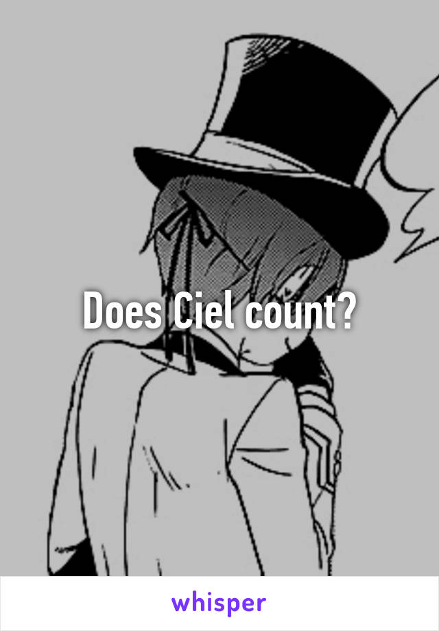 Does Ciel count?