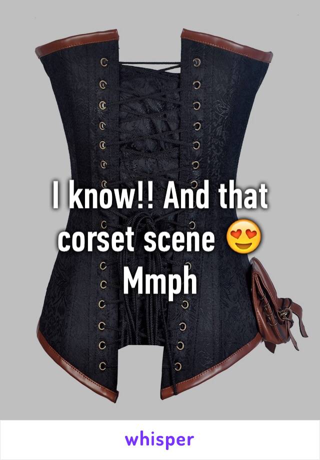 I know!! And that corset scene 😍
Mmph