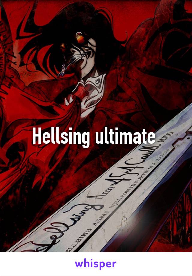 Hellsing ultimate 