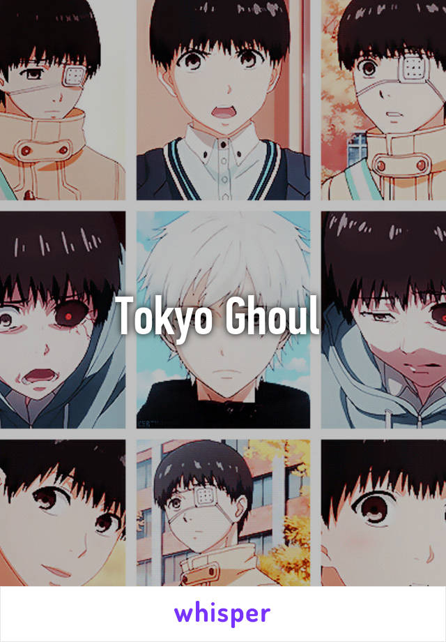 Tokyo Ghoul 