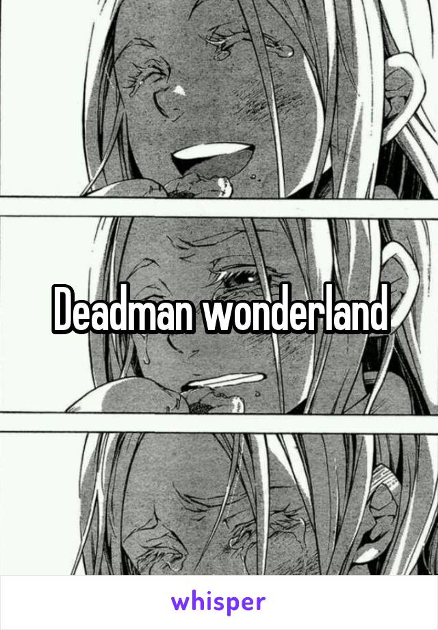 Deadman wonderland