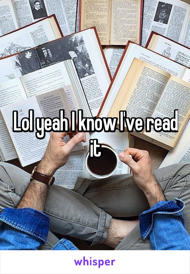 Lol yeah I know I've read it