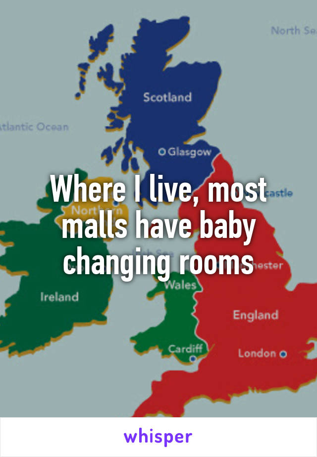 Where I live, most malls have baby changing rooms