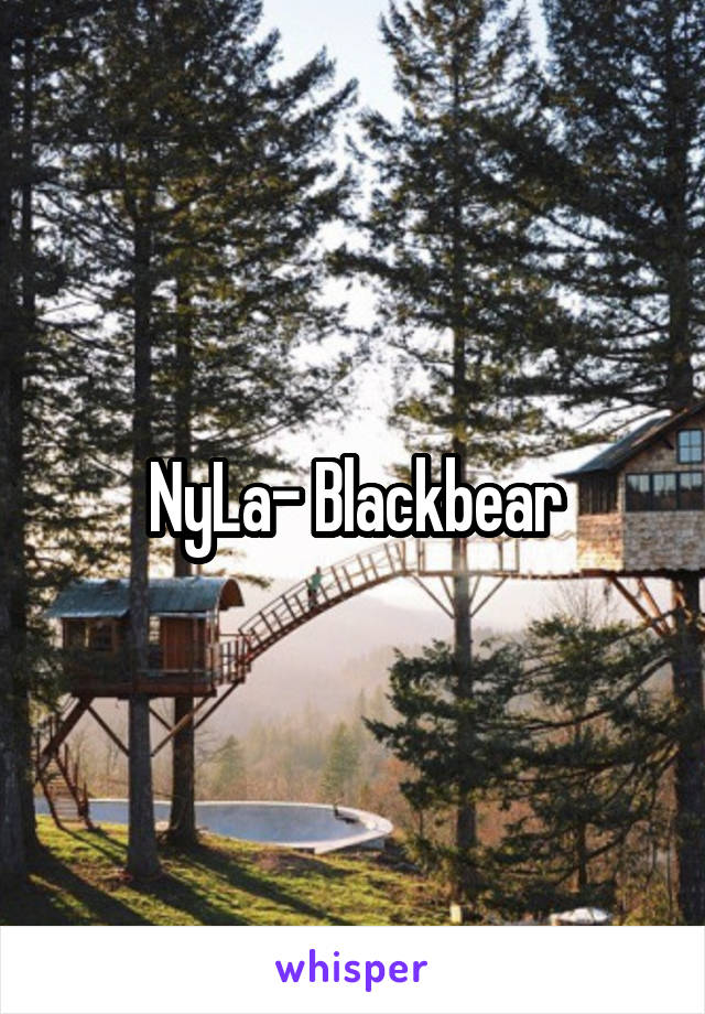 NyLa- Blackbear