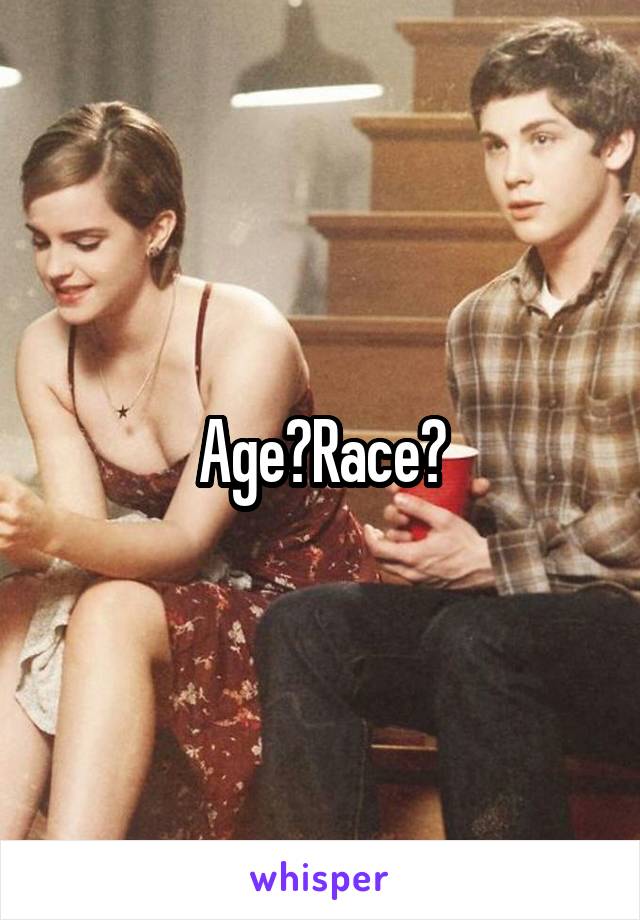 Age?Race?