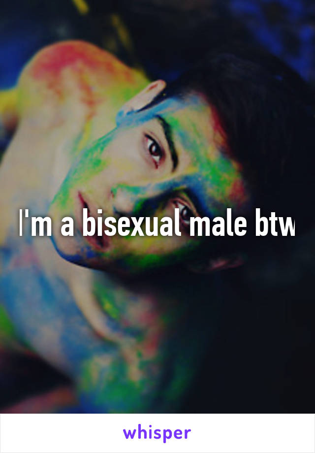 I'm a bisexual male btw