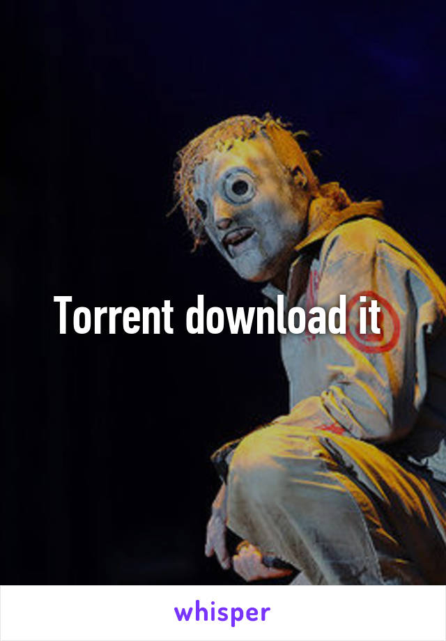Torrent download it 