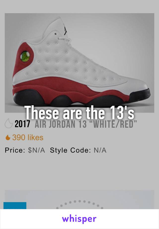 These are the 13's