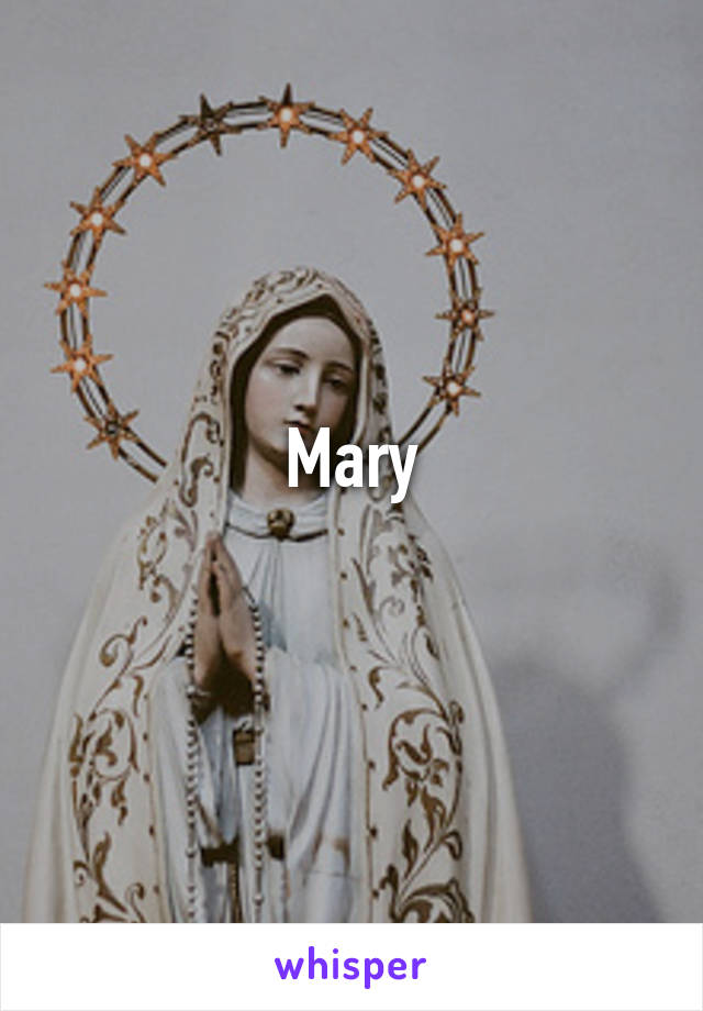 Mary
