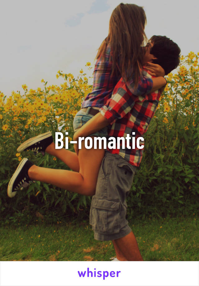 Bi-romantic