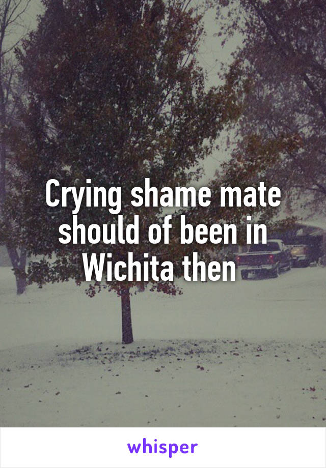 Crying shame mate should of been in Wichita then 