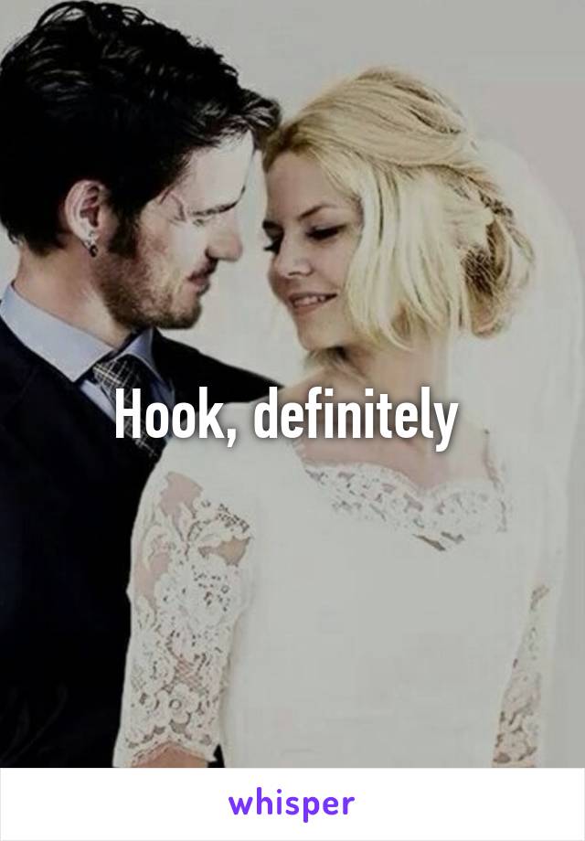 Hook, definitely 