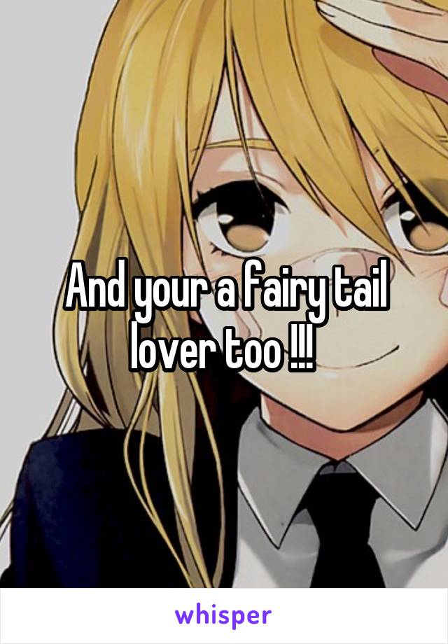 And your a fairy tail lover too !!! 