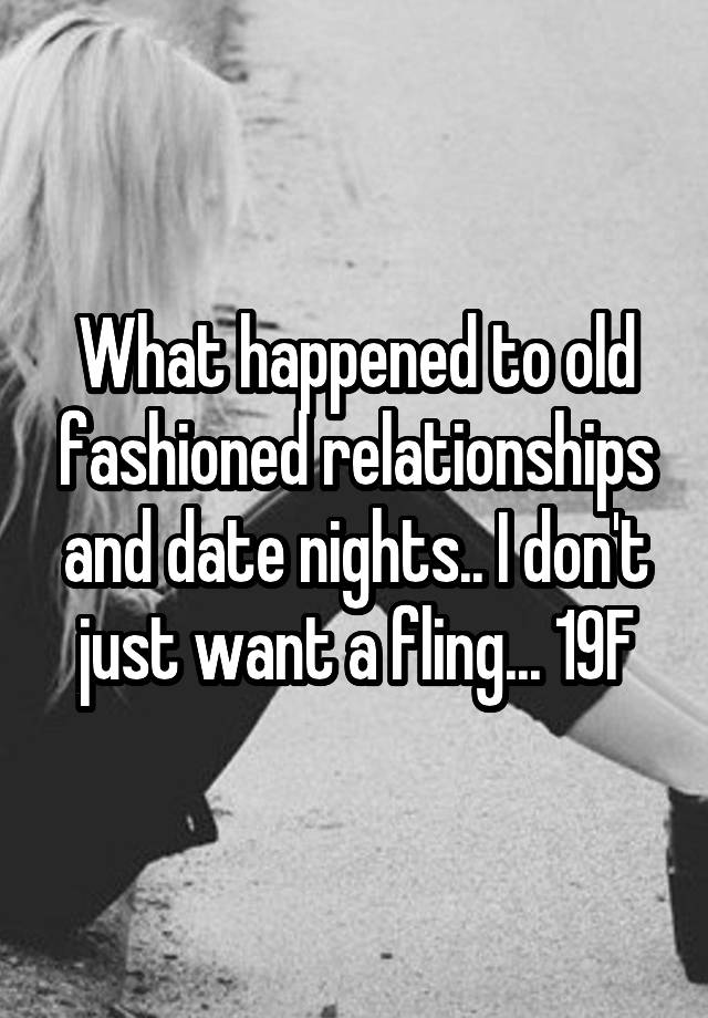 what-happened-to-old-fashioned-relationships-and-date-nights-i-don-t