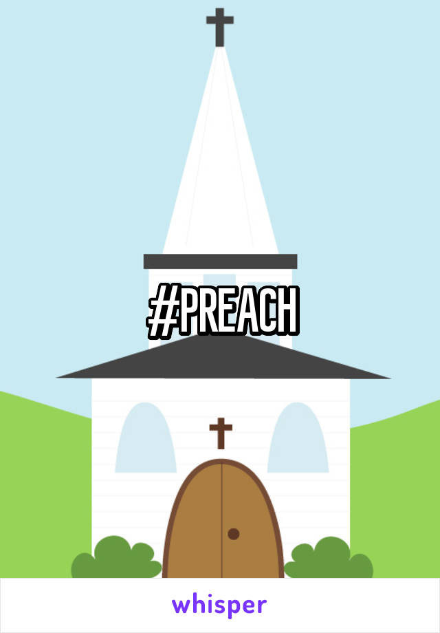 #PREACH