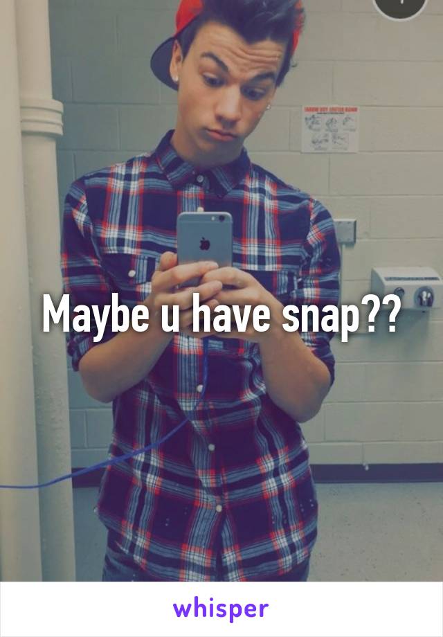 Maybe u have snap??