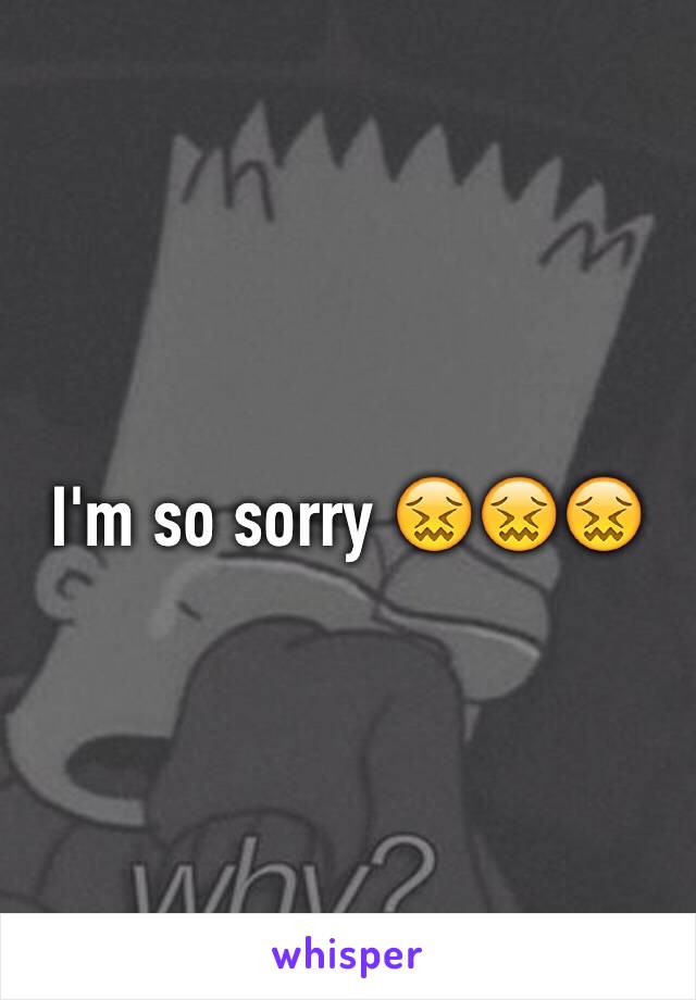 I'm so sorry 😖😖😖