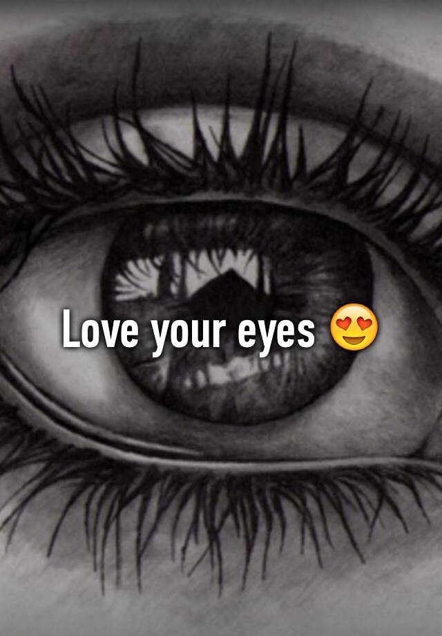 love-your-eyes