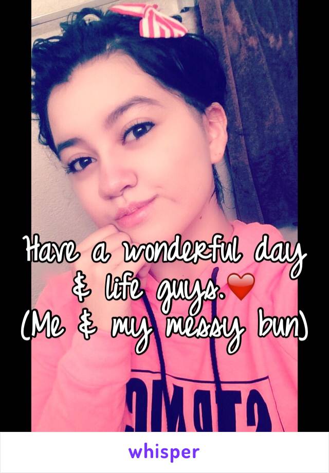Have a wonderful day & life guys.❤️
(Me & my messy bun)