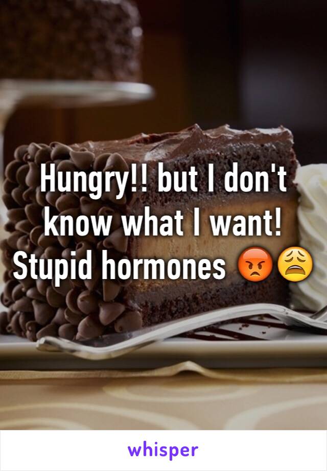 Hungry!! but I don't know what I want! Stupid hormones 😡😩
