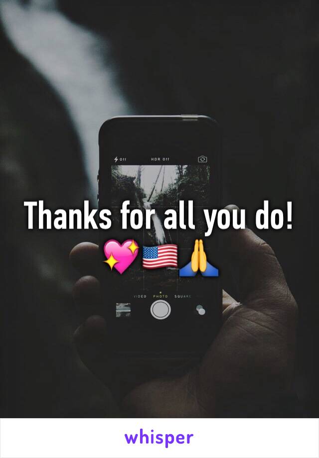 Thanks for all you do! 💖🇺🇸🙏