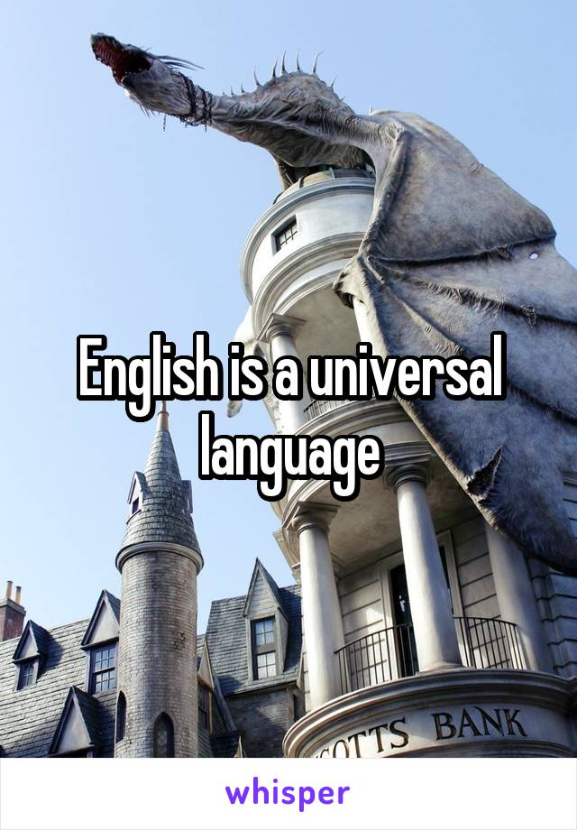 English is a universal language