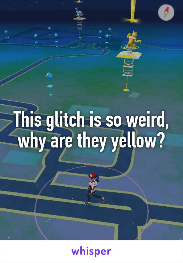 This glitch is so weird, why are they yellow?