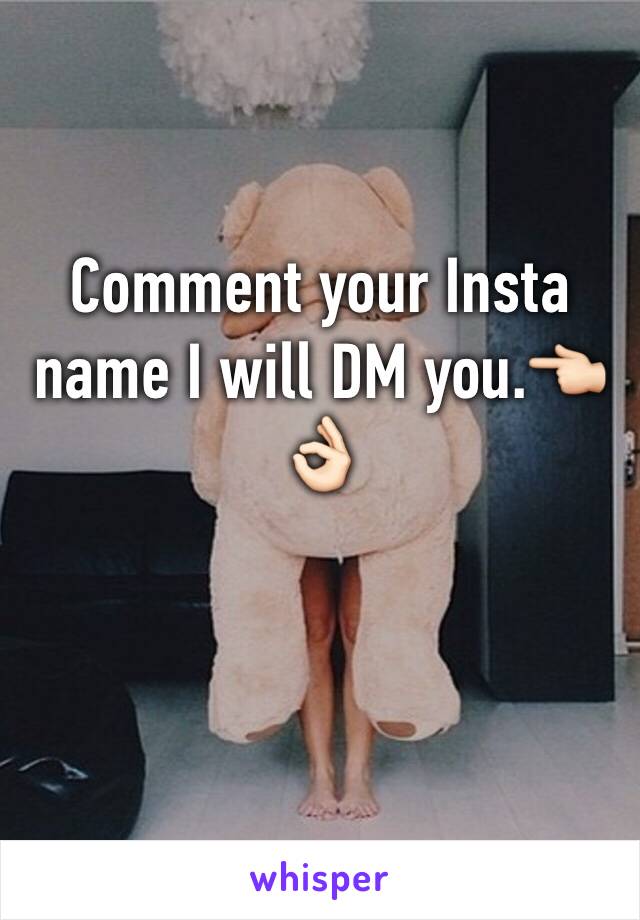 Comment your Insta name I will DM you.👈🏻👌🏻