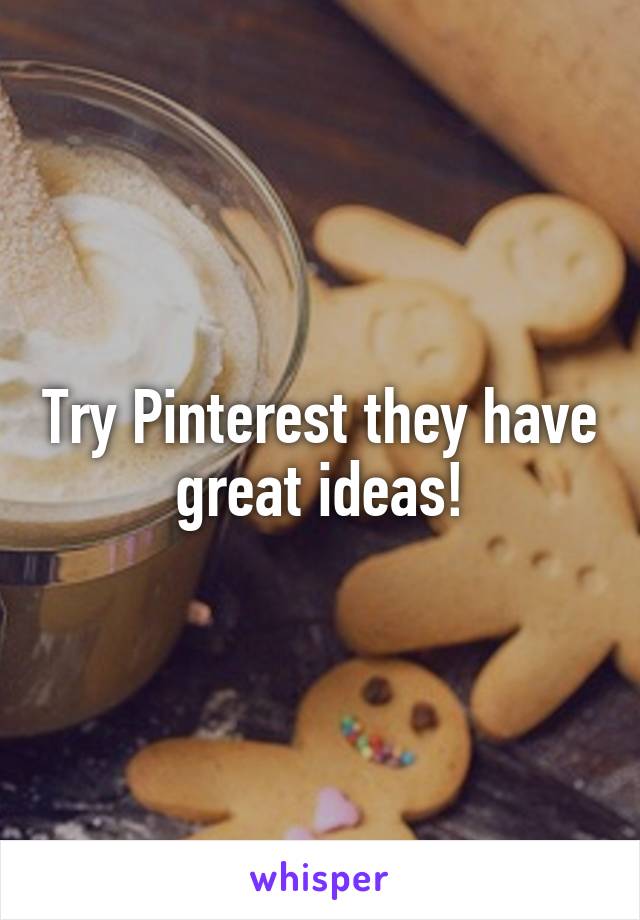 Try Pinterest they have great ideas!