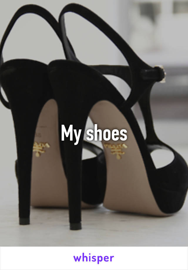 My shoes