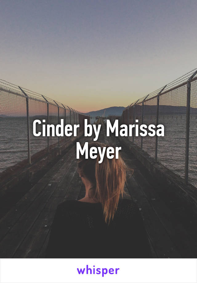 Cinder by Marissa Meyer