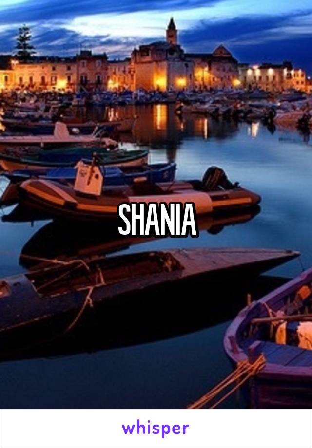 SHANIA