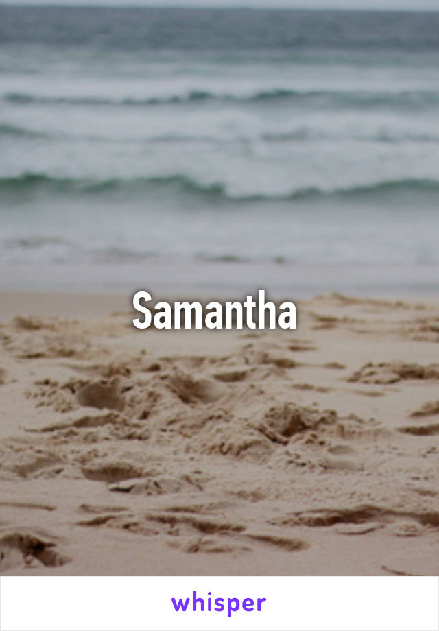 Samantha 