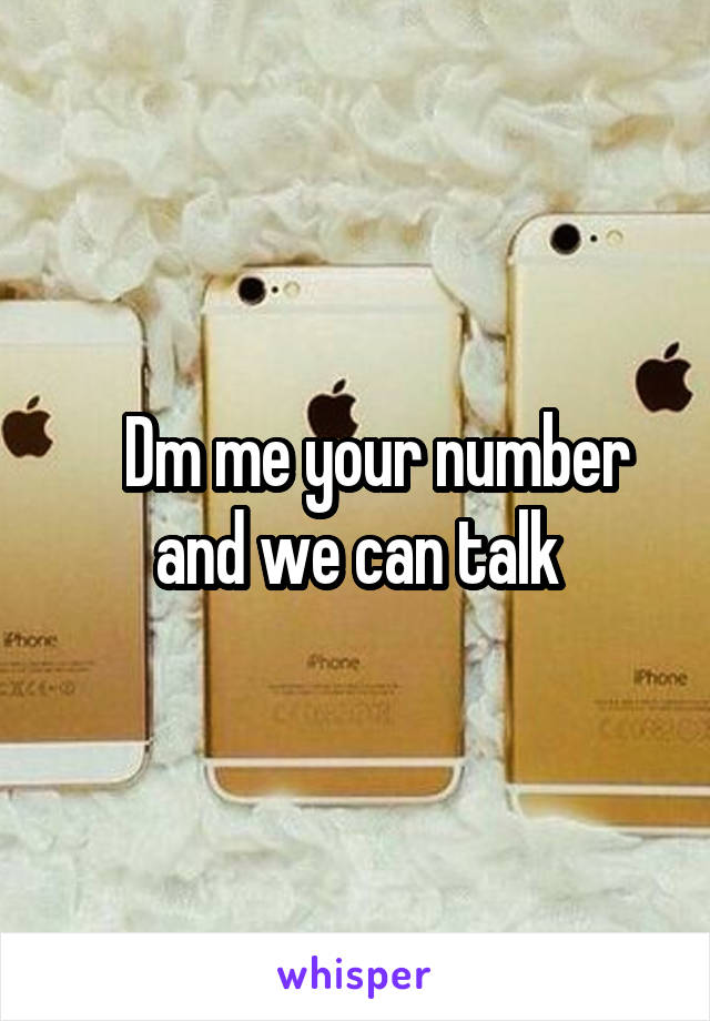    Dm me your number and we can talk