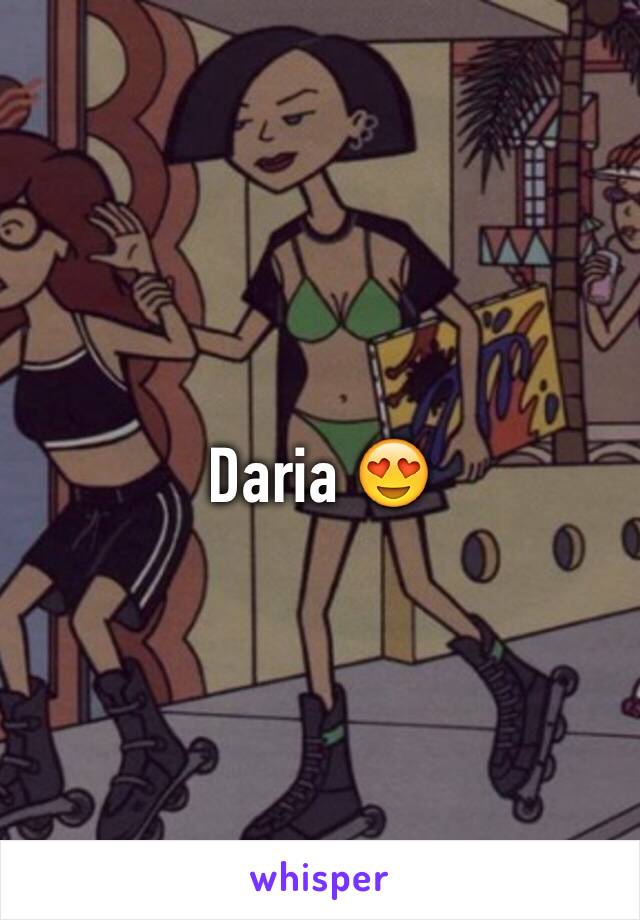 Daria 😍