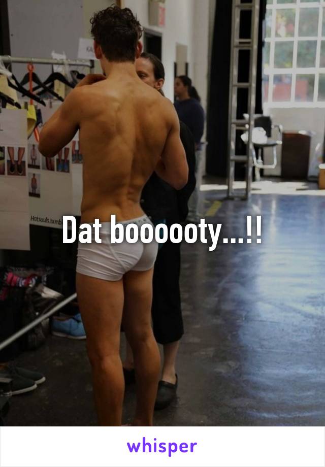 Dat boooooty...!!