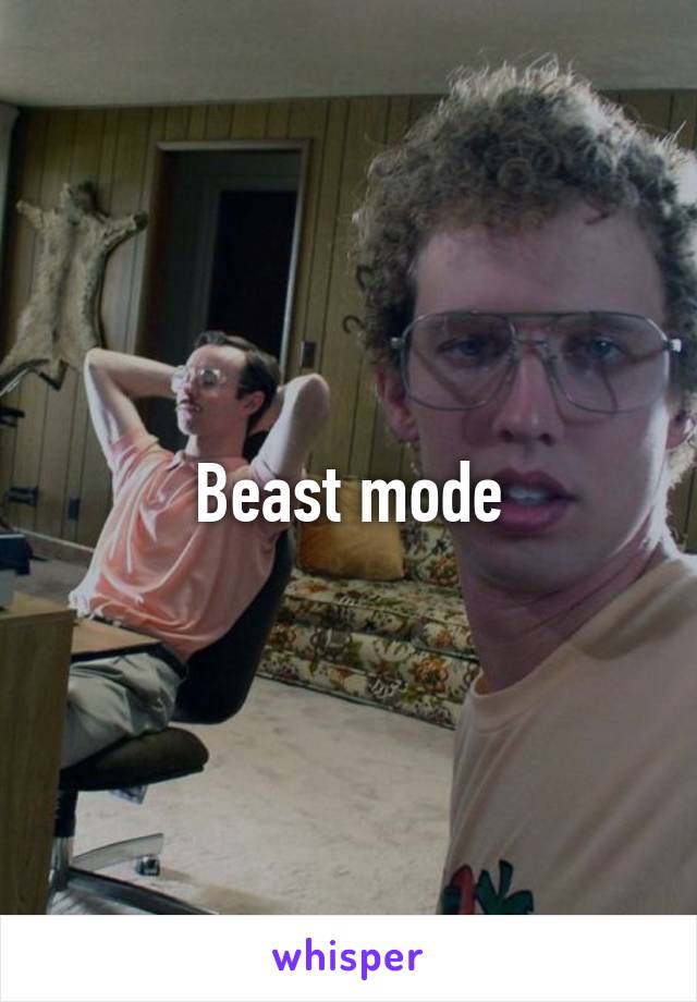 Beast mode