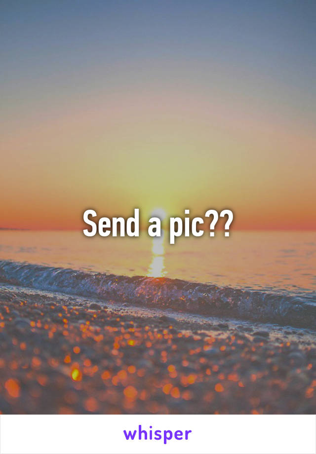 Send a pic??