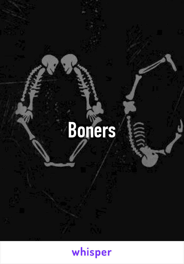 Boners