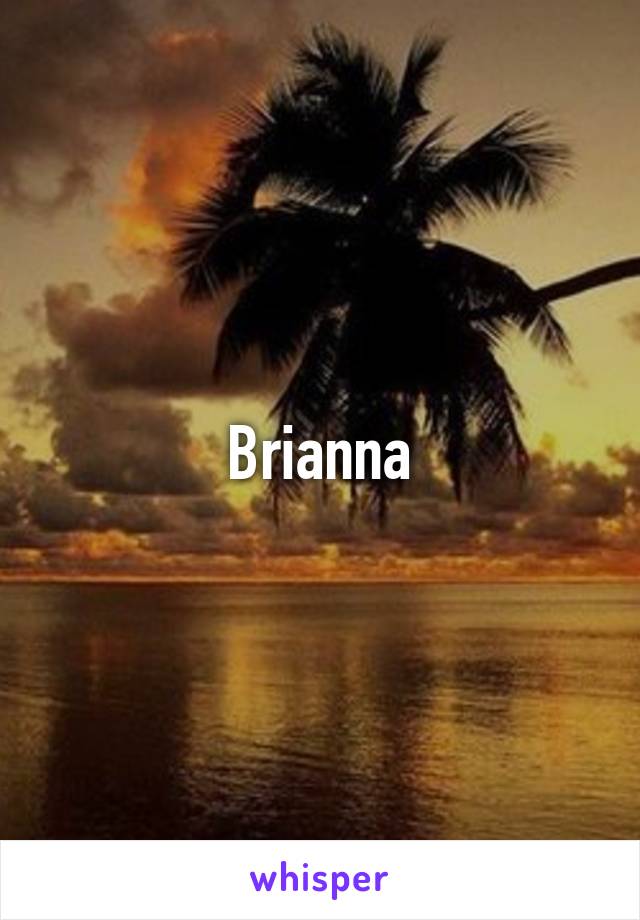 Brianna