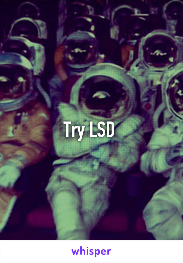 Try LSD 