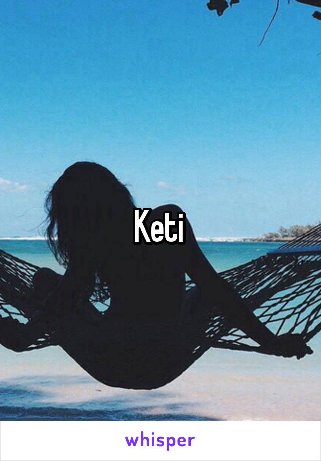 Keti 