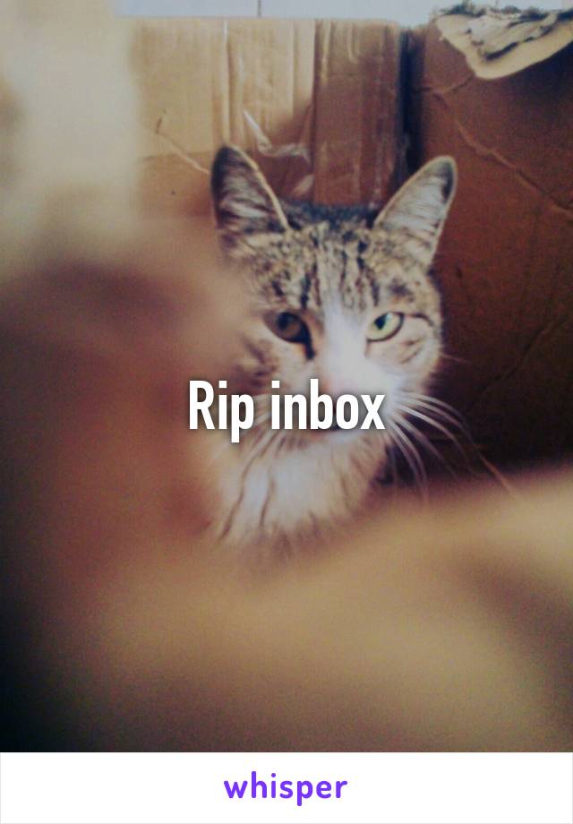 Rip inbox